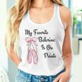 バレエバレリーナダンス My Favorite Ballerina Is On Pointe タンクトップ
