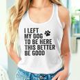 私は犬をここに置き去りにしました。これは良い方がいいおもしろい犬のジョーク タンクトップ