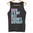 Bruh It's My Best Friend's Birthday Bestiequad Bff タイダイ タンクトップ