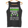 Gaming In Progress Don't Talk To Me Until I Die Gamer Camiseta sin mangas