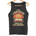I'm A Librarian I Have The All Answers Retro Librarian タンクトップ