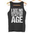 Iee No Good Reason To Act My Age タンクトップ