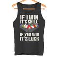 If I Win It'skill If You Win It's Luck プールプレーヤー プール ビリヤード タンクトップ