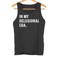 In My Delusional Era 面白い大人のユーモアの言葉 長袖tシャツ タンクトップ