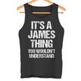 It's A James Thing You Wouldn't Understand James Thing タンクトップ