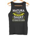 Matura 2025 Für Dieses Musste Würde Ich Matura Bestanden Tank Top