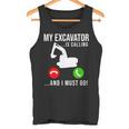 My Excavator Is Calling 面白い重機オペレーター タンクトップ