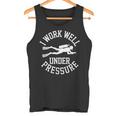 ダイビング I Work Well Under Pressure ダイビング・スポーツ ダイバーの言葉 タンクトップ