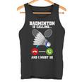 バドミントンが呼んでいる、私は行かなければならないラケットバドミントン選手badminton タンクトップ