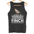 フィンチになれない限り、自分らしくいてください 面白いキンカチョウ タンクトップ