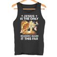 私がここまでたどり着いた唯一の理由はイエス様です タンクトップ