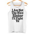 おれはナイスシスターじゃないよ戦ってやるよおもしろい皮肉 タンクトップ