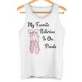 バレエバレリーナダンス My Favorite Ballerina Is On Pointe タンクトップ