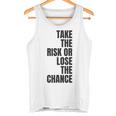 リスクを取るか、チャンスを失うか大胆なモチベーションウェア。 タンクトップ