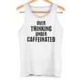 考えすぎてカフェイン入りの面白い タンクトップ