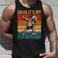 8歳の誕生日 軽くたたく少年 Bruh It's My 8Th Birthday タンクトップ 彼への贈り物