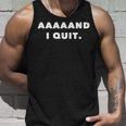 Aaaaand I Quit -Arcastic Quitting Loser タンクトップ 彼への贈り物