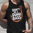 Don’T Be A Dumb Bass Fishing Lover タンクトップ 彼への贈り物