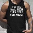 I'm The Nail Tech They Told You About Nail Tech タンクトップ 彼への贈り物