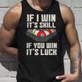 If I Win It'skill If You Win It's Luck プールプレーヤー プール ビリヤード タンクトップ 彼への贈り物