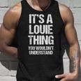 It's A Louie Thing You Wouldn't Understand Louie Thing タンクトップ 彼への贈り物