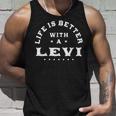 Life Is Better With A Levi Name 面白い皮肉なニックネーム タンクトップ 彼への贈り物