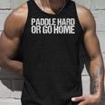 Paddle Hard Or Go Home Paddle Tennis Player タンクトップ 彼への贈り物