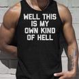 Well This Is My Own Kind Of Hell おかしなことわざ皮肉 タンクトップ 彼への贈り物