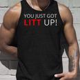 You Just Got Litt Up クールtシャツ タンクトップ 彼への贈り物