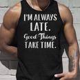 いつも遅刻するよいいことには時間がかかる タンクトップ 彼への贈り物
