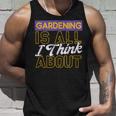 ガーデニングは私が考えるすべてです タンクトップ 彼への贈り物