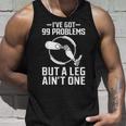 義足 I've Got 99 Problems But A Leg Ain't One タンクトップ 彼への贈り物