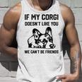 コーギー犬、私のコーギーがあなたを気に入らなければ、私たちはできません タンクトップ 彼への贈り物