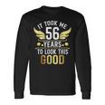 56Th Birthday Party It Took Me 56 Years To Look This Good 長袖Tシャツ ギフトのアイデア