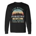 A Day Without Forestry 面白い林業ギフト 長袖Tシャツ ギフトのアイデア