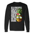 Be A Pineapple Wear A Crownweet Inside アロハ・ハワイパイナップル 長袖Tシャツ ギフトのアイデア