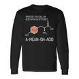 Amean-Oh-Acidという態度の酸を何と呼びますか 長袖Tシャツ ギフトのアイデア