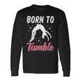 Born To Tumble おもしろアクロバット 体操 体操 長袖Tシャツ ギフトのアイデア