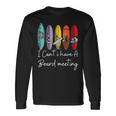 I Can't I Have Aurfboard Meetingurfing ファニーサーファーtシャツ 長袖Tシャツ ギフトのアイデア