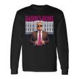 Daddy's Home Pink President Donald Trump House 長袖Tシャツ ギフトのアイデア