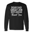 Dear Dad Great Job Were Awesome 父の日 長袖Tシャツ ギフトのアイデア