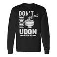 Don't Judge Me うどん Know Me おもしろ 日本食品 みそ麺 長袖Tシャツ ギフトのアイデア