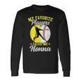My Favorite Baseball Softball Players Calls Me Nonna Long Sleeve T-Shirt Gifts ideas