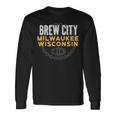 Brew City ミルウォーキー ウィスコンシン州 長袖Tシャツ ギフトのアイデア
