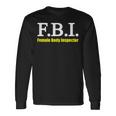メンズ Fbi Female Body Inspector Meme Novelty Apparel 長袖Tシャツ ギフトのアイデア