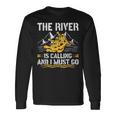 The River Is Calling Water Rafting 川 ラフティング 長袖Tシャツ ギフトのアイデア