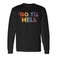 Go To Hell シャレた言葉 くたばれ 長袖Tシャツ ギフトのアイデア