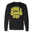 Have A Good Day レトロ ハッピーフェイス 90年代 スマイルフェイス 美学 長袖Tシャツ ギフトのアイデア