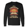 I'm A Librarian I Have The All Answers Retro Librarian 長袖Tシャツ ギフトのアイデア