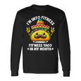 I'm Into Fitness Fit'ness Taco In My Mouth ジム おもしろタコス 長袖Tシャツ ギフトのアイデア